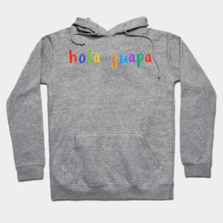 hola guapa Hoodie